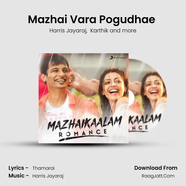 Mazhai Vara Pogudhae (From Yennai Arindhaal) mp3 song