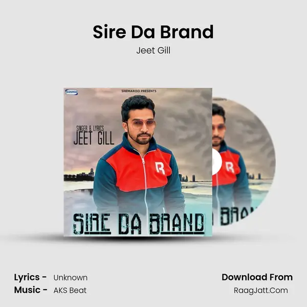 Sire Da Brand MP3 Song by Jeet Gill Cover
