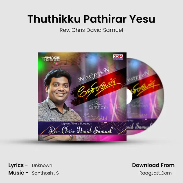 Thuthikku Pathirar Yesu MP3 Song by Rev. Chris David Samuel Cover