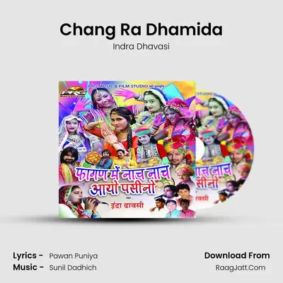 Chang Ra Dhamida MP3 Song by Indra Dhavasi Cover