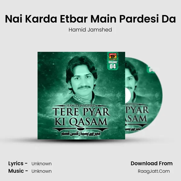 Nai Karda Etbar Main Pardesi Da MP3 Song by Hamid Jamshed Cover