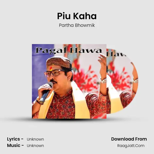 Piu Kaha MP3 Song by Partha Bhowmik Cover