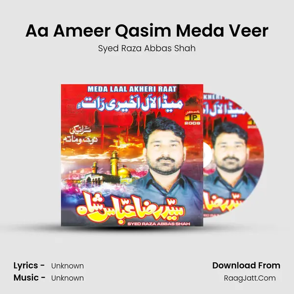 Aa Ameer Qasim Meda Veer MP3 Song by Syed Raza Abbas Shah Cover