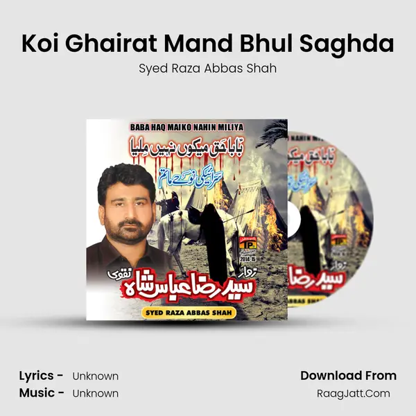 Koi Ghairat Mand Bhul Saghda MP3 Song by Syed Raza Abbas Shah Cover