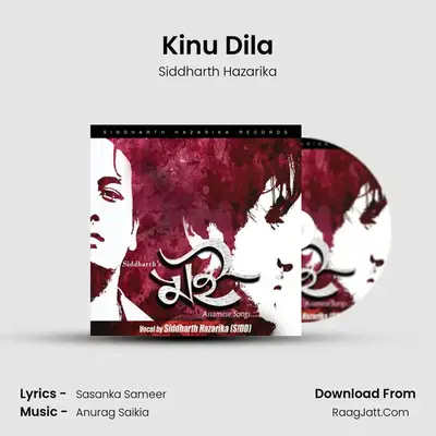Kinu Dila MP3 Song by Siddharth Hazarika Cover