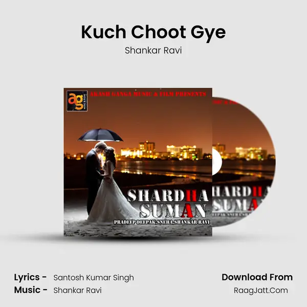 Kuch Choot Gye MP3 Song by Shankar Ravi Cover