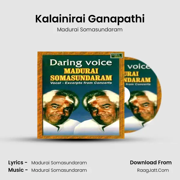 Kalainirai Ganapathi MP3 Song by Madurai Somasundaram Cover