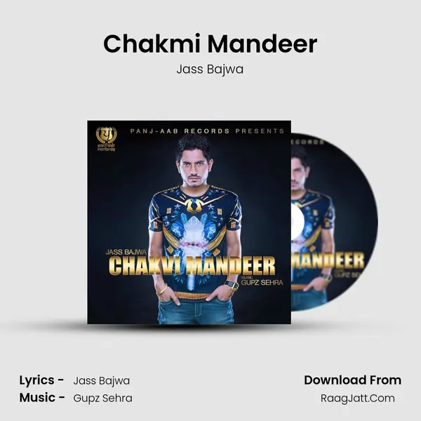 Chakmi Mandeer MP3 Song by Jass Bajwa Cover