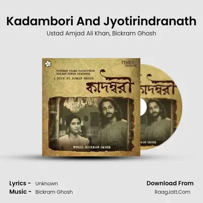 Kadambori And Jyotirindranath MP3 Song by Ustad Amjad Ali Khan Cover