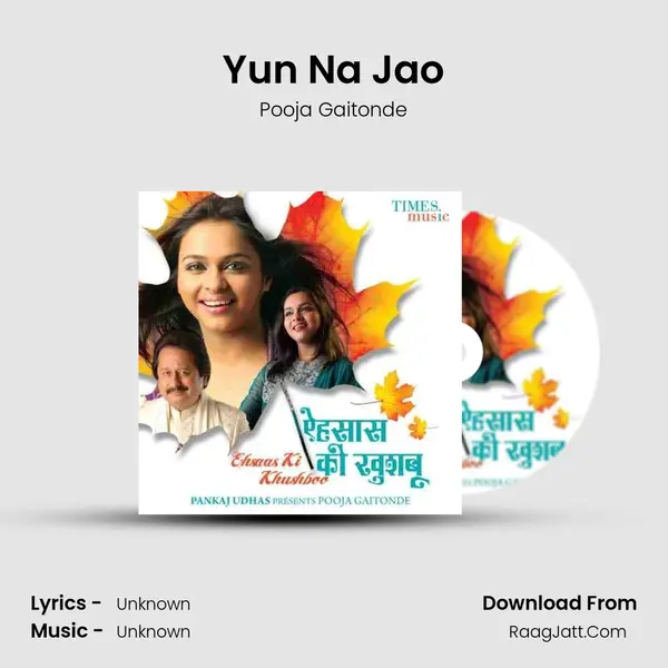 Yun Na Jao MP3 Song by Pooja Gaitonde Cover