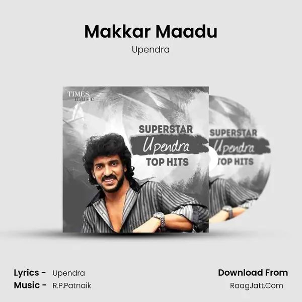 Makkar Maadu MP3 Song by Upendra Cover