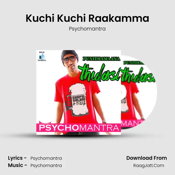 Kuchi Kuchi Raakamma MP3 Song by Psychomantra Cover