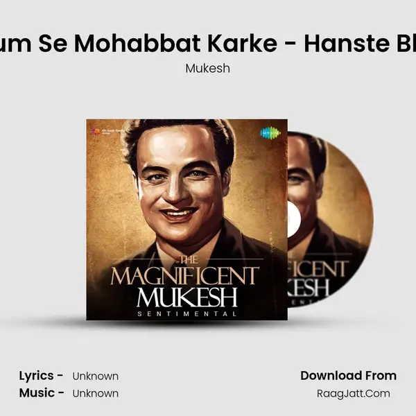 Hum Tum Se Mohabbat Karke - Hanste Bhi Rahe MP3 Song by Mukesh Cover