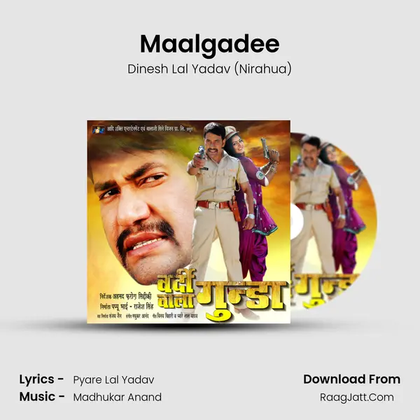 Maalgadee MP3 Song by Dinesh Lal Yadav (Nirahua) Cover