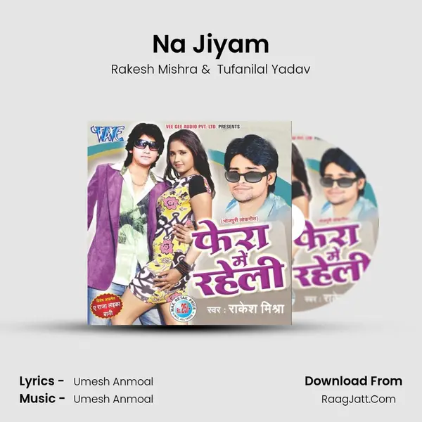 Na Jiyam MP3 Song by Rakesh Mishra Cover
