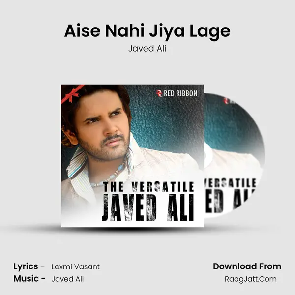 Aise Nahi Jiya Lage MP3 Song by Javed Ali Cover