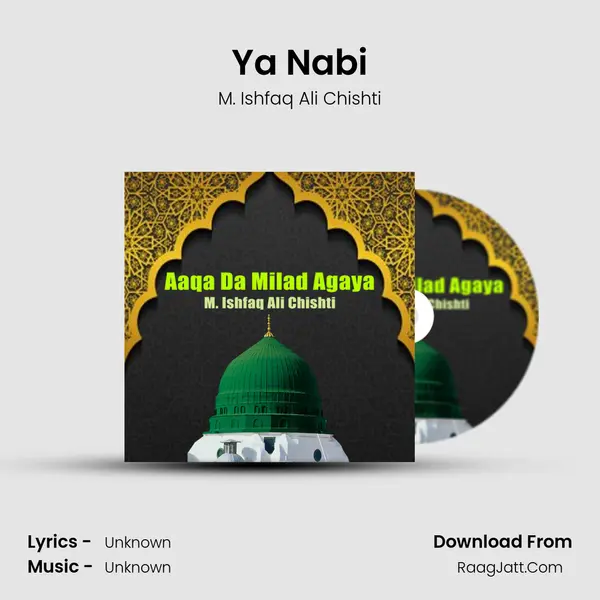 Ya Nabi MP3 Song by M. Ishfaq Ali Chishti Cover
