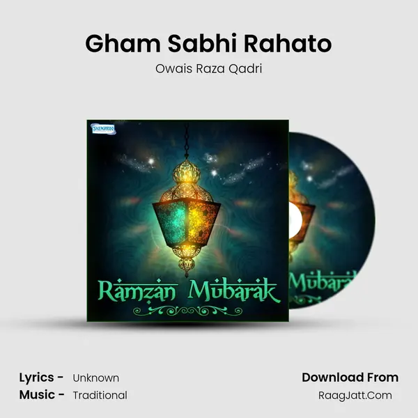 Gham Sabhi Rahato MP3 Song by Owais Raza Qadri Cover