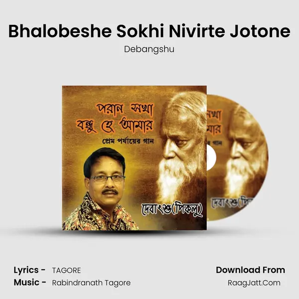 Bhalobeshe Sokhi Nivirte Jotone MP3 Song by Debangshu Cover