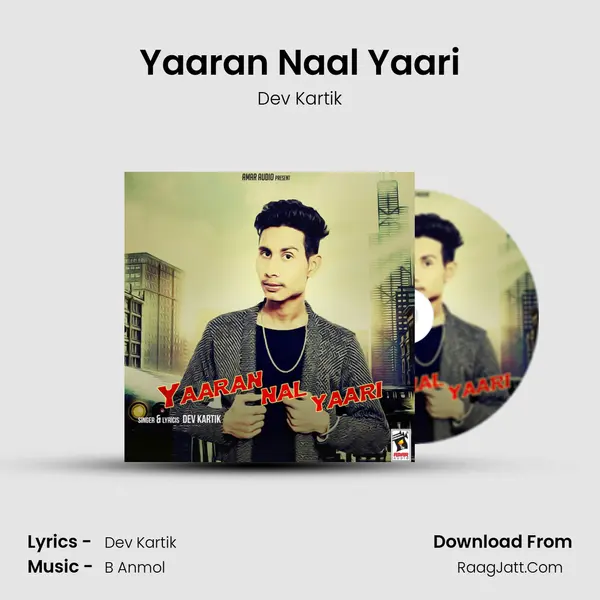 Yaaran Naal Yaari - Dev Kartik