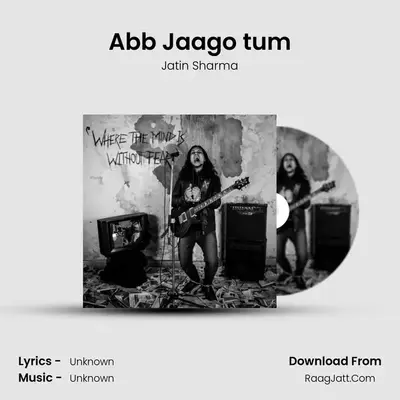 Abb Jaago Tum - Single - Jatin Sharma