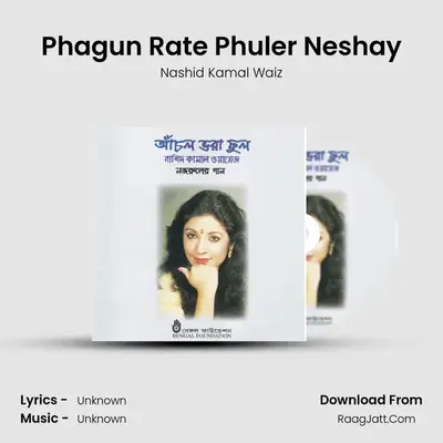 Phagun Rate Phuler Neshay MP3 Song by Nashid Kamal Waiz Cover