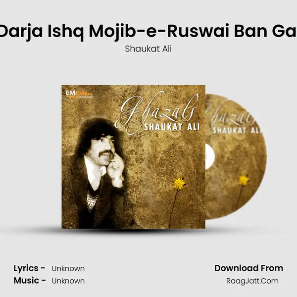 Is Darja Ishq Mojib-e-Ruswai Ban Gaya MP3 Song by Shaukat Ali Cover