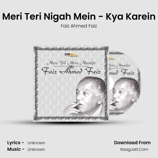Meri Teri Nigah Mein - Kya Karein MP3 Song by Faiz Ahmed Faiz Cover