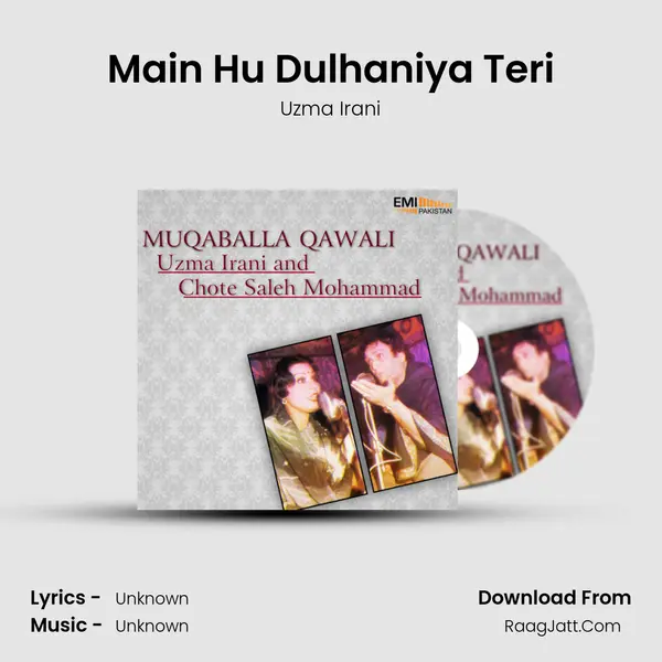 Main Hu Dulhaniya Teri MP3 Song by Uzma Irani Cover