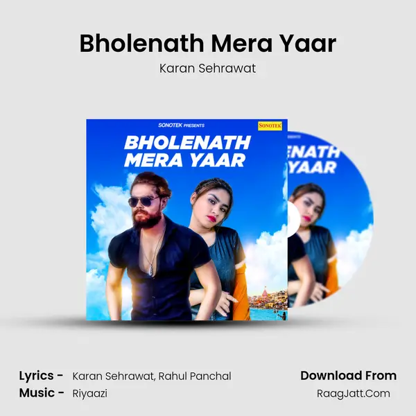 Bholenath Mera Yaar - Karan Sehrawat