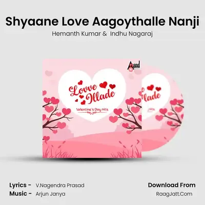 Shyaane Love Aagoythalle Nanji mp3 song