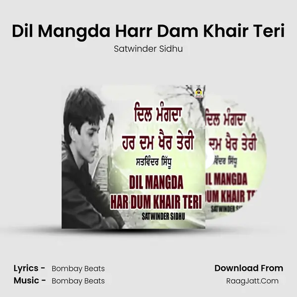Dil Mangda Harr Dam Khair Teri - Satwinder Sidhu