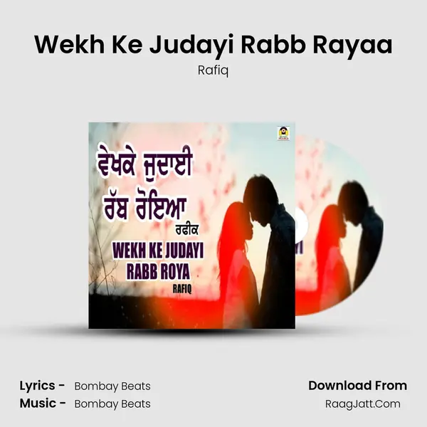Wekh Ke Judayi Rabb Rayaa mp3 song