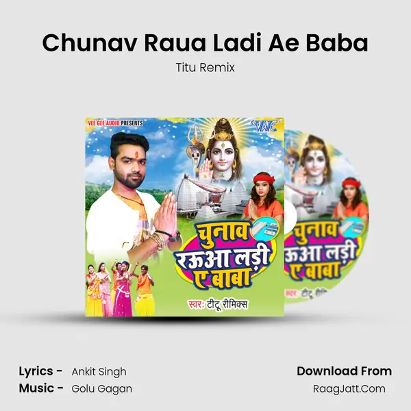 Chunav Raua Ladi Ae Baba MP3 Song by Titu Remix Cover