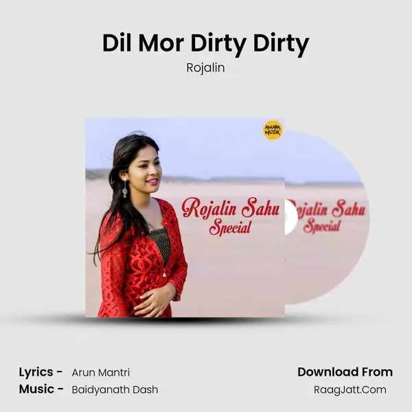 Dil Mor Dirty Dirty MP3 Song by Rojalin Cover