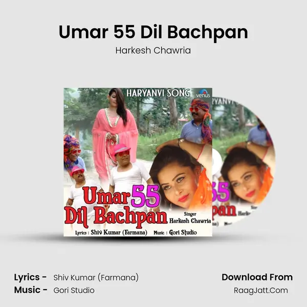 Umar 55 Dil Bachpan - Harkesh Chawria