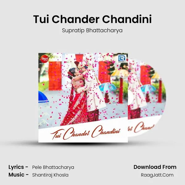 Tui Chander Chandini - Supratip Bhattacharya