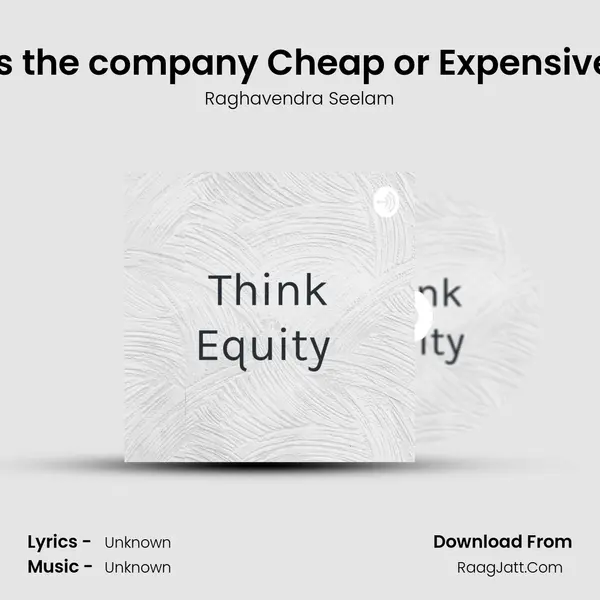 Is the company Cheap or Expensive MP3 Song by Raghavendra Seelam Cover
