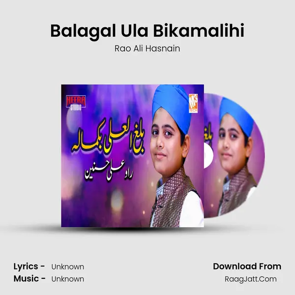 Balagal Ula Bikamalihi - Single - Rao Ali Hasnain