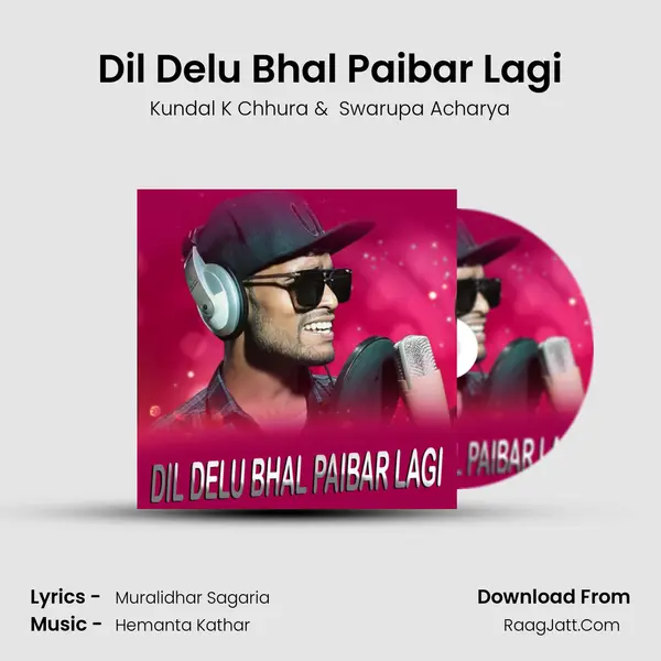 Dil Delu Bhal Paibar Lagi MP3 Song by Kundal K Chhura Cover