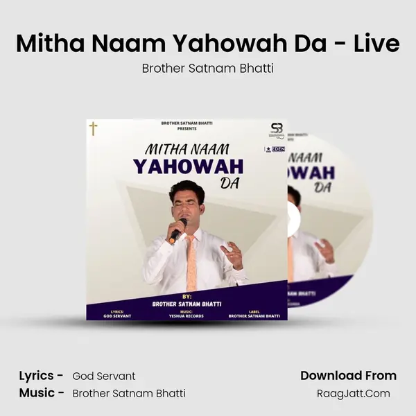 Mitha Naam Yahowah Da - Live MP3 Song by Brother Satnam Bhatti Cover