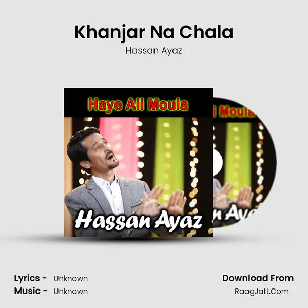 Khanjar Na Chala MP3 Song by Hassan Ayaz Cover