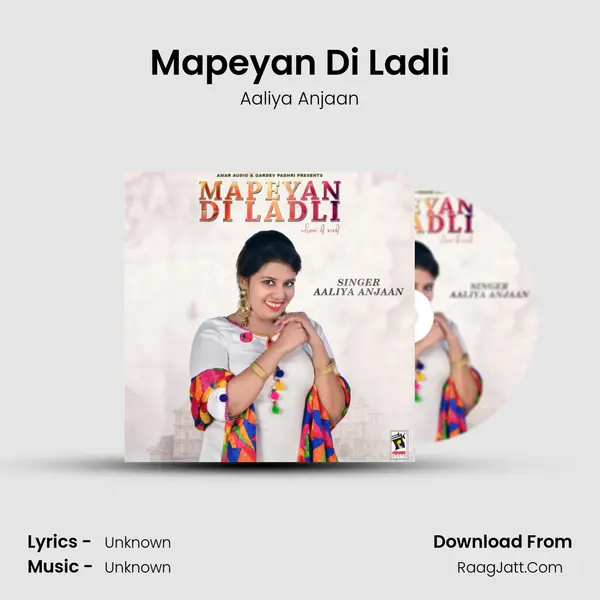 Mapeyan Di Ladli - Aaliya Anjaan