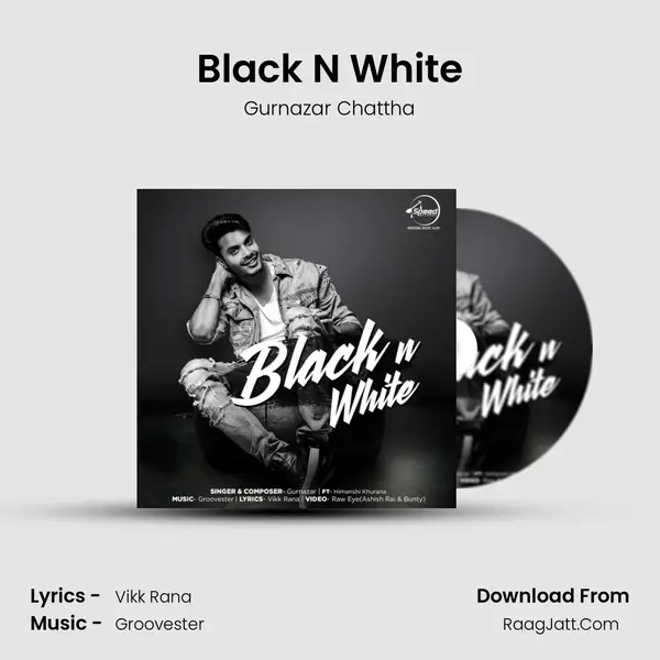 Black N White MP3 Song by Gurnazar Chattha Cover