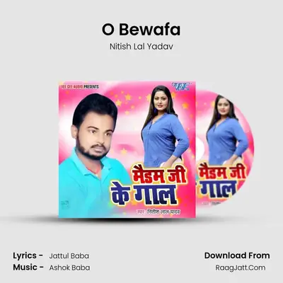 O Bewafa MP3 Song by Nitish Lal Yadav Cover