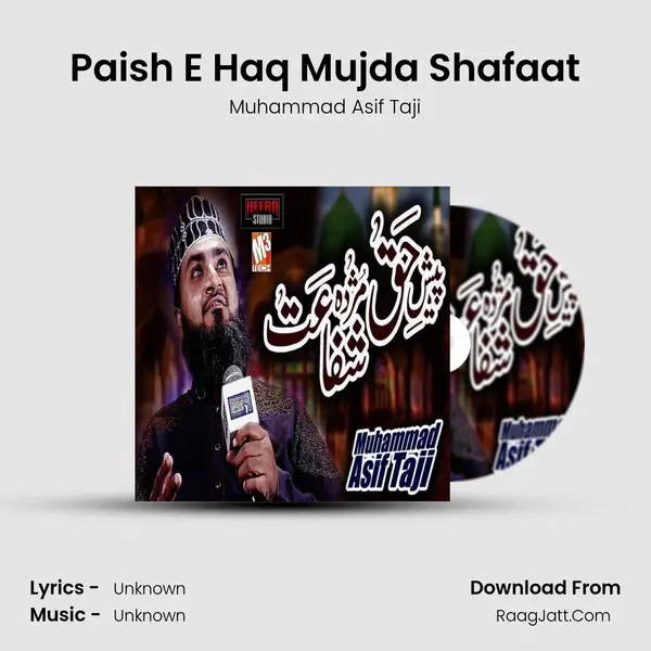Paish E Haq Mujda Shafaat MP3 Song by Muhammad Asif Taji Cover