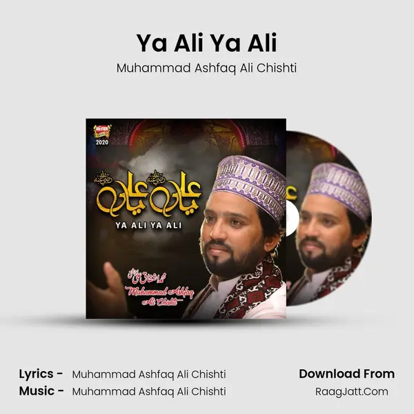 Ya Ali Ya Ali - Muhammad Ashfaq Ali Chishti