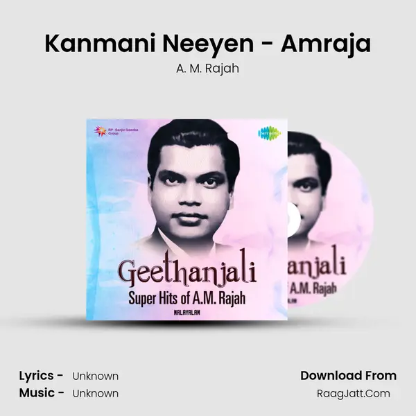 Kanmani Neeyen - Amraja MP3 Song by A. M. Rajah Cover