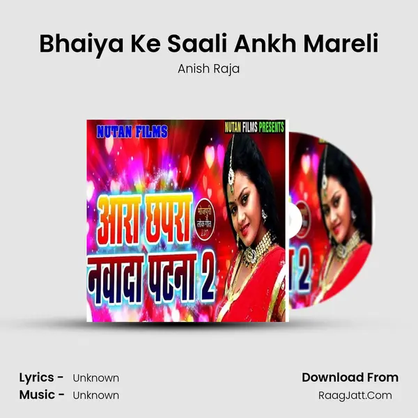 Bhaiya Ke Saali Ankh Mareli MP3 Song by Anish Raja Cover