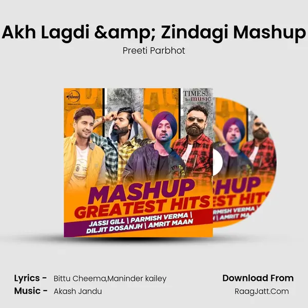 Akh Lagdi & Zindagi Mashup MP3 Song by Preeti Parbhot Cover